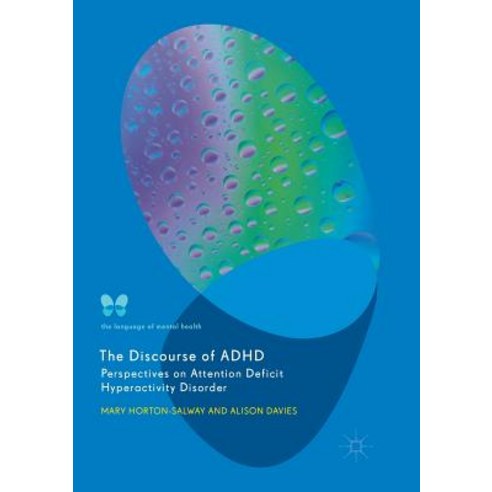 (영문도서) The Discourse of ADHD: Perspectives on Attention Deficit Hyperactivity Disorder Paperback, Palgrave MacMillan, English, 9783030093839