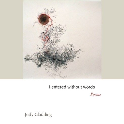 (영문도서) I Entered Without Words: Poems Hardcover, Princeton University Press, English, 9780691238951