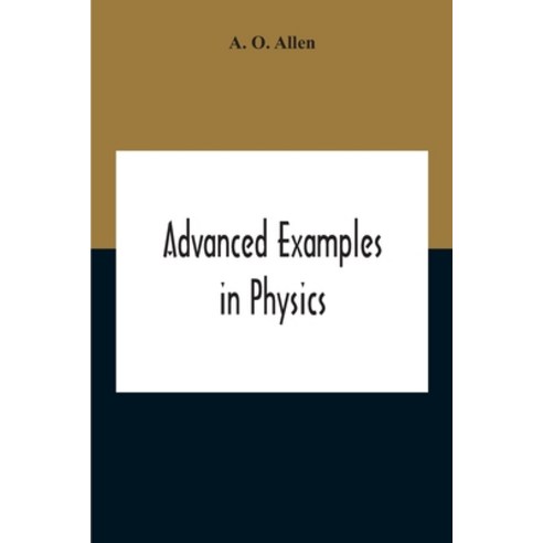 Advanced Examples In Physics Paperback, Alpha Edition