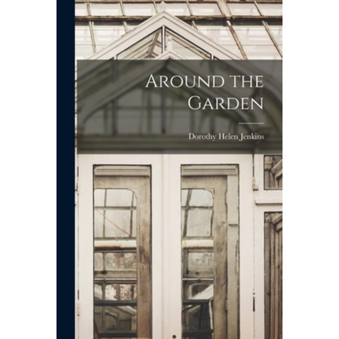 (영문도서) Around the Garden Paperback, Hassell Street Press, English, 9781013795725