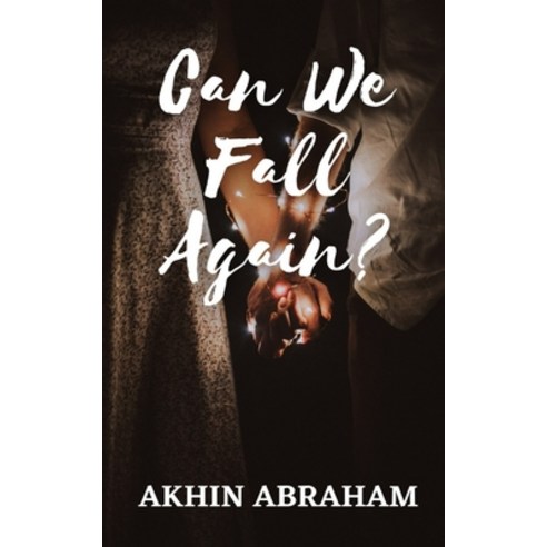 (영문도서) Can We Fall Again? Paperback, Independently Published, English, 9798529913932