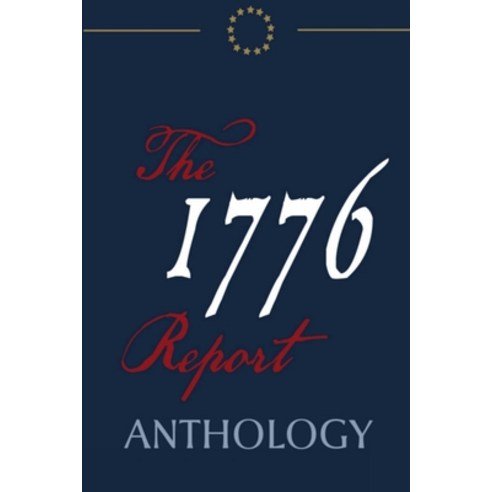 The 1776 Report Anthology Paperback, Lulu.com, English, 9781716189432