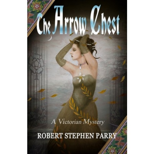 (영문도서) The Arrow Chest: A Victorian Mystery Paperback, Independently Published, English, 9798511260631