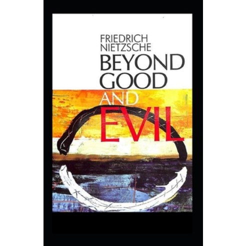 Beyond Good & Evil(classics illustrated) Paperback, Independently Published, English, 9798728874522