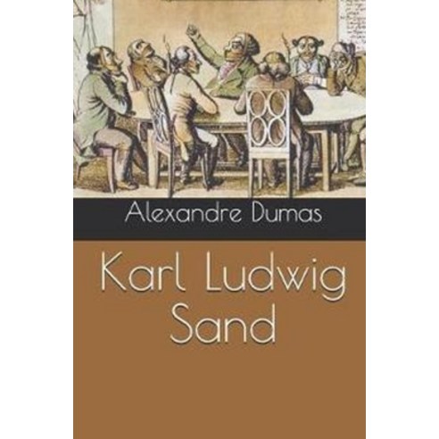 Karl Ludwig Sand Paperback, Independently Published