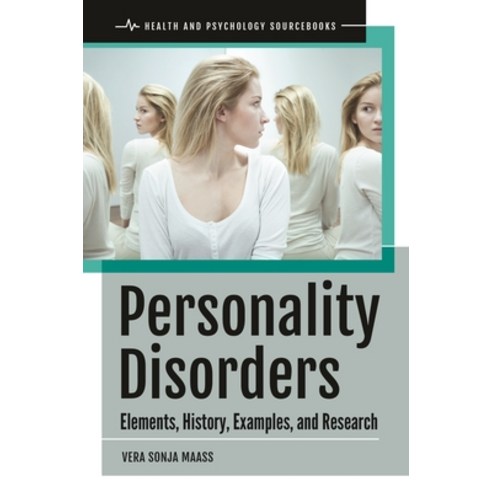 (영문도서) Personality Disorders: Elements History Examples and Research Hardcover, ABC-Clio, LLC, English, 9781440860454