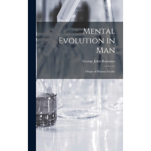 (영문도서) Mental Evolution in Man: Origin of Human Faculty Hardcover, Legare Street Press, English, 9781015791756