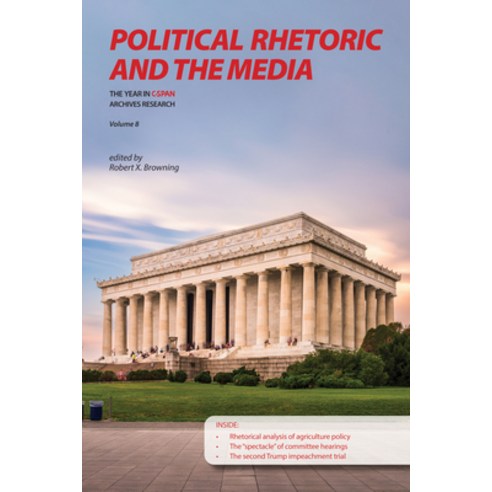 (영문도서) Political Rhetoric and the Media: The Year in C-Span Research Volume 8 Hardcover, Purdue University Press, English, 9781612498201