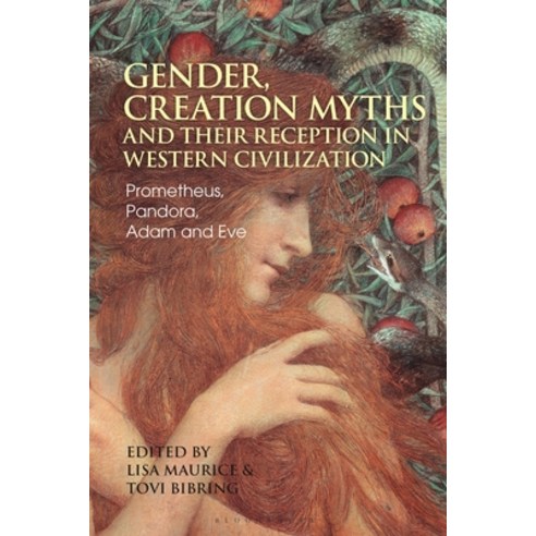 (영문도서) Gender Creation Myths and Their Reception in Western Civilization: Prometheus Pandora Adam... Paperback, Bloomsbury Academic, English, 9781350212862