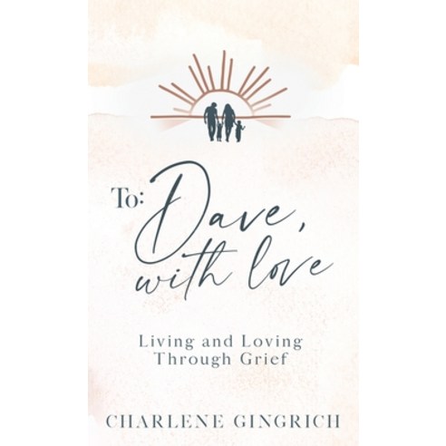 (영문도서) To Dave With Love Hardcover, Charlene Gingrich, English, 9798986383828