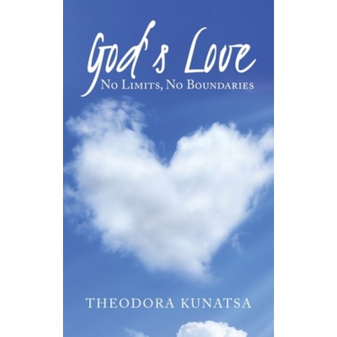God''s Love: No Limits No Boundaries Paperback, Authorhouse UK, English, 9781665586573