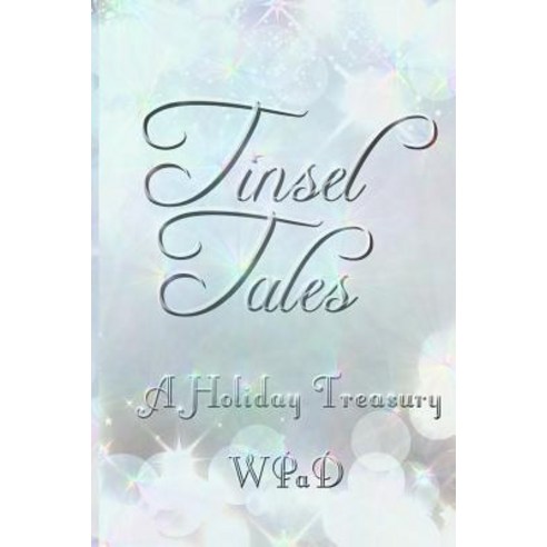 (영문도서) Tinsel Tales: A Holiday Treasury Paperback, Independently Published, English, 9781720066774