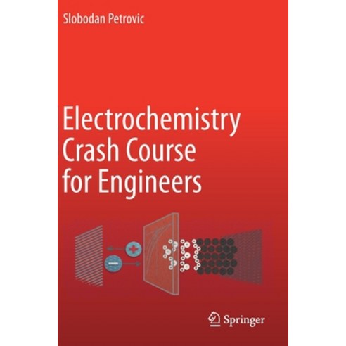 (영문도서) Electrochemistry Crash Course for Engineers Paperback, Springer, English, 9783030615642