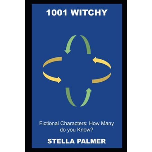 (영문도서) 1001 Witchy Fictional Characters: How Many do you Know? Paperback, Independently Published, English, 9798490559627