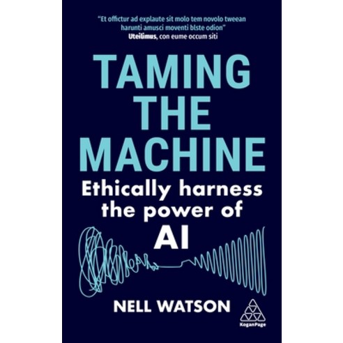 (영문도서) Taming the Machine: Ethically Harness the Power of AI Hardcover, Kogan Page, English, 9781398614345