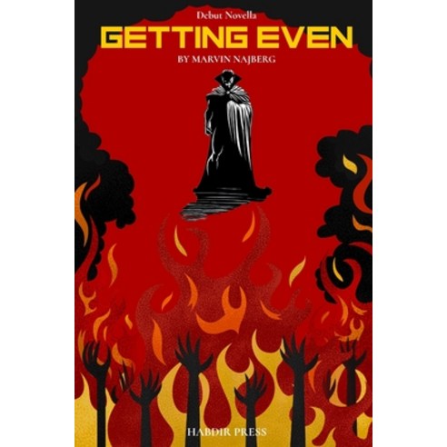 Getting Even: A Novella About Revenge Paperback, Independently Published