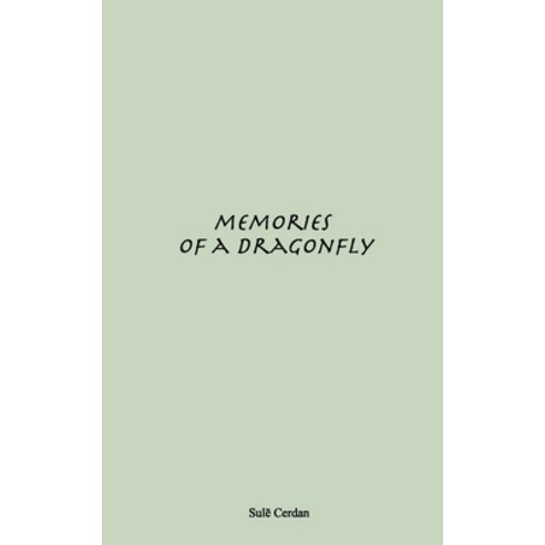 Memories of a Dragonfly Paperback, Independently Published, English, 9798714843945