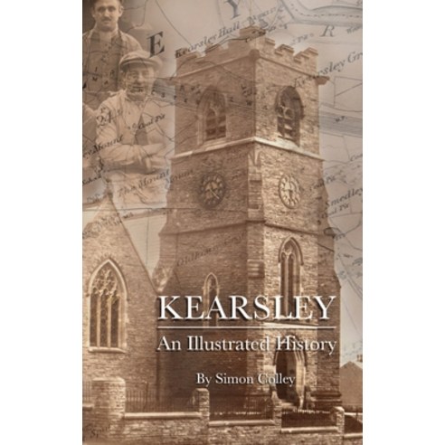 (영문도서) Kearsley - An Illustrated History Hardcover, Paragon Publishing, English, 9781782229391