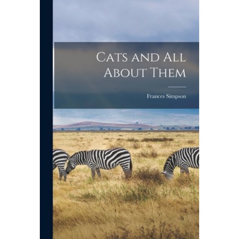 (영문도서) Cats and all About Them Paperback, Legare Street Press, English, 9781018584881