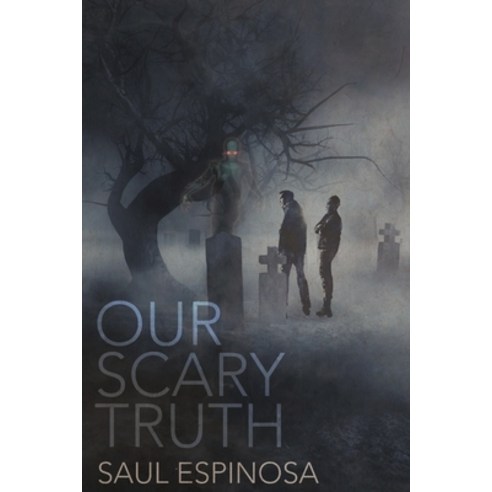 (영문도서) Our Scary Truth Paperback, Independently Published, English, 9798324826703