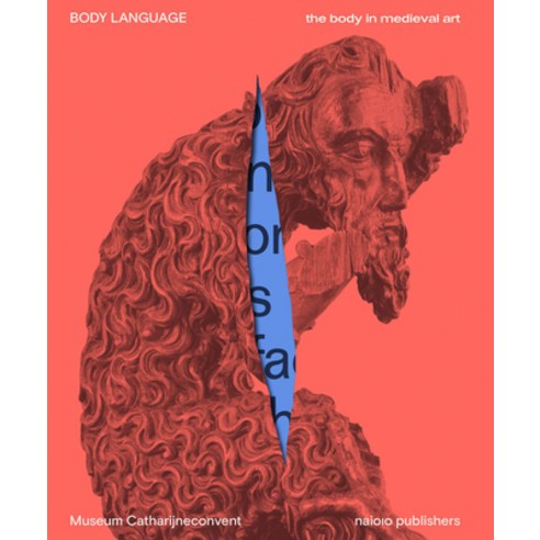 Body Language: The Body in Medieval Art Paperback, Nai010 Publishers, English, 9789462085992