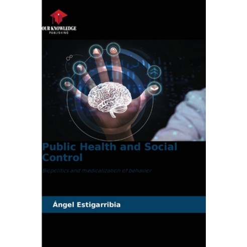 (영문도서) Public Health and Social Control Paperback, Our Knowledge Publishing, English, 9786206520979
