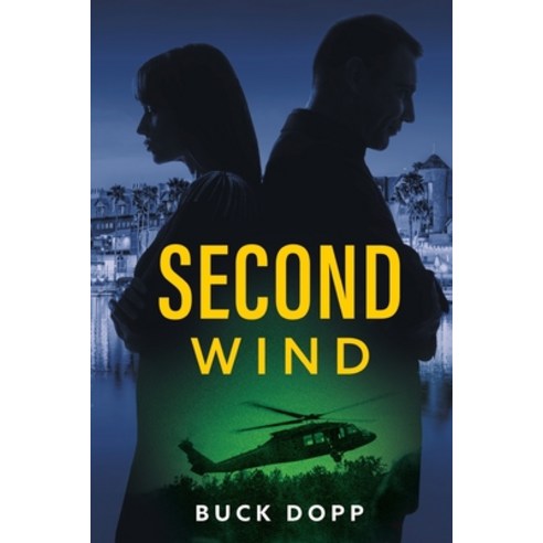 (영문도서) Second Wind: Sometimes the end is actually the beginning Paperback, Buck Dopp, English, 9780578994925