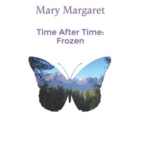 (영문도서) Time After Time: Frozen Paperback, Independently Published, English, 9798742395799