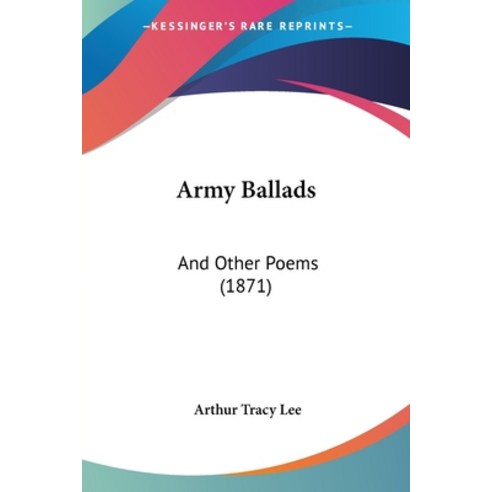 (영문도서) Army Ballads: And Other Poems (1871) Paperback, Kessinger Publishing, English, 9781120158260