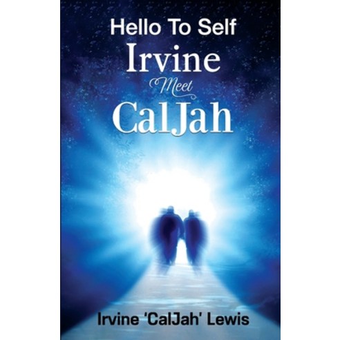 (영문도서) Hello To Self Irvine Meet CalJah Paperback, Marcia M Publishing House, English, 9781913905361