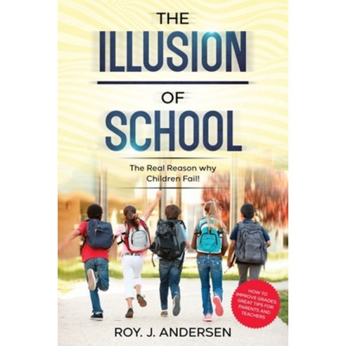 (영문도서) The Illusion of School Paperback, Moving Quill Publishing Co., English, 9780995610606
