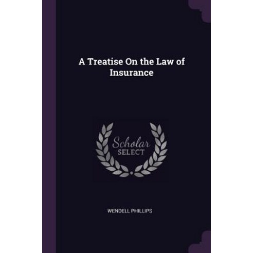 (영문도서) A Treatise On the Law of Insurance Paperback, Palala Press, English, 9781378684276