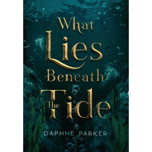 (영문도서) What Lies Beneath the Tide Hardcover, Otter House Publishing, English, 9798869281210
