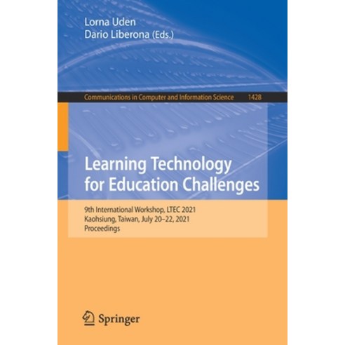(영문도서) Learning Technology for Education Challenges: 9th International Workshop Ltec 2021 Kaohsiun... Paperback, Springer, English, 9783030813499