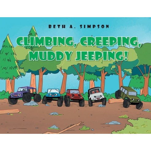 (영문도서) Climbing Creeping Muddy Jeeping! Paperback, Page Publishing, Inc., English, 9781662414954