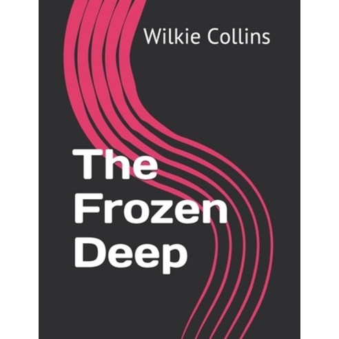 The Frozen Deep Paperback, Independently Published, English, 9798728155522