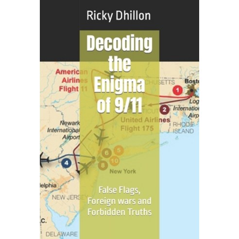 (영문도서) Decoding the Enigma of 9/11: False Flags Foreign wars and Forbidden Truths Paperback, Independently Published, English, 9798396510166