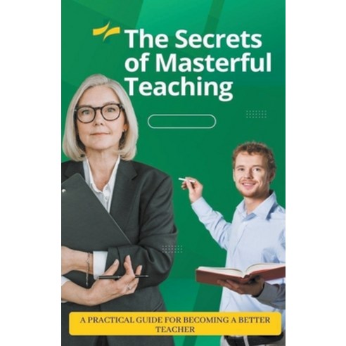 (영문도서) The Secrets of Masterful Teaching Paperback, Batro Publishing, English, 9798223160007