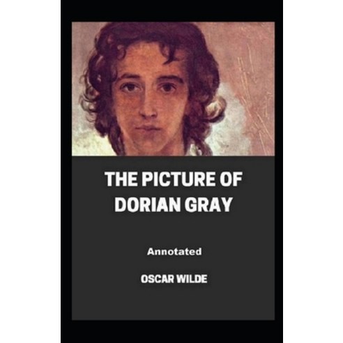 The Picture of Dorian Gray Annotated Paperback, Independently Published, English, 9798575749455