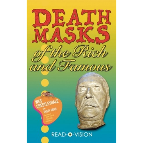 (영문도서) Death Masks of the Rich and Famous Paperback, Read-O-Vision, English, 9798985073768
