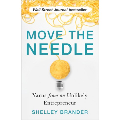 (영문도서) Move the Needle: Yarns from an Unlikely Entrepreneur Paperback, Hay House, English, 9781401965518
