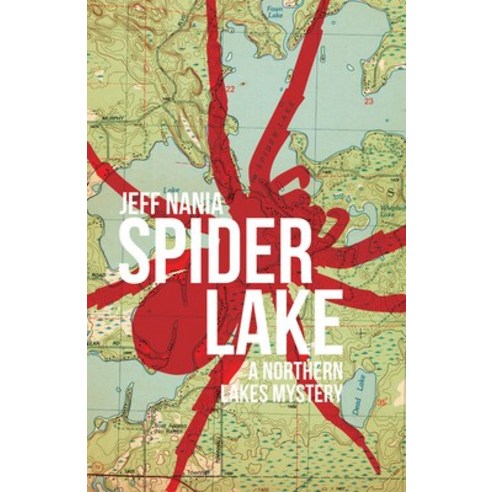 Spider Lake: A Northern Lakes Mystery Paperback, Little Creek Press