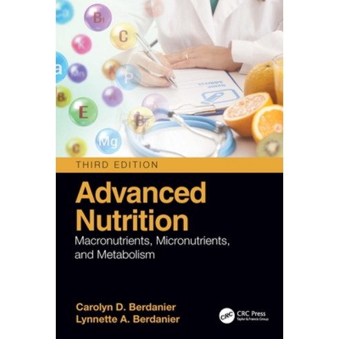 (영문도서) Advanced Nutrition: Macronutrients Micronutrients and Metabolism Hardcover, CRC Press, English, 9780367554606