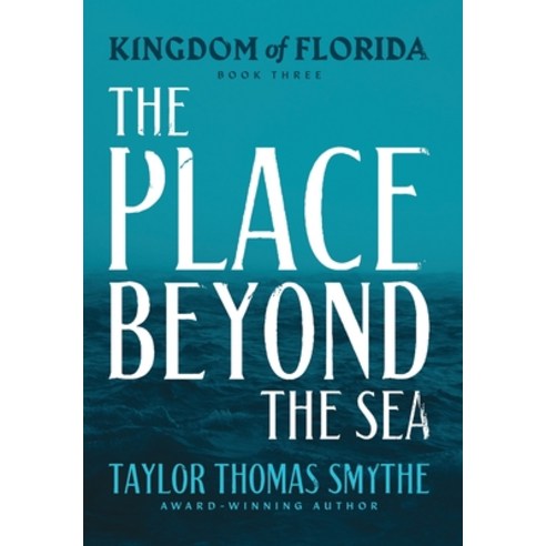 (영문도서) Kingdom of Florida: The Place Beyond the Sea Hardcover, Lamplight Universe, English, 9781959345022