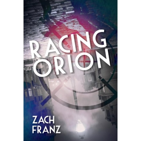 (영문도서) Racing Orion Paperback, Bookbaby, English, 9781098379131