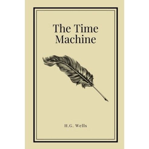 The Time Machine by H.G. Wells Paperback, Independently Published, English, 9798556368743