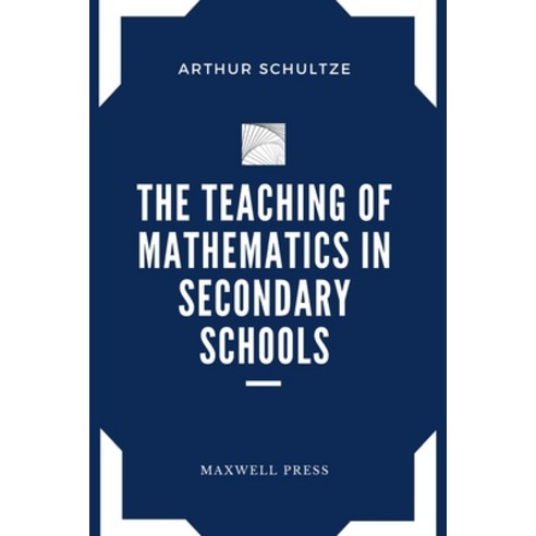 (영문도서) The Teaching of Mathematics in Secondary Schools Paperback, Mjp Publishers, English, 9789391270094