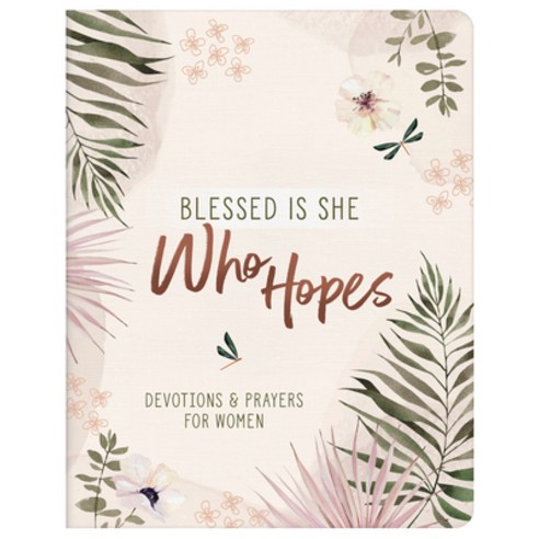 (영문도서) Blessed Is She Who Hopes: Devotions & Prayers for Women Paperback, Barbour Publishing, English, 9781636094915