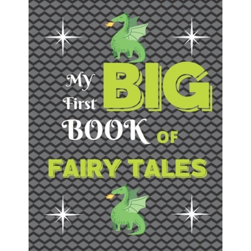 My First Big Book of Fairy Tales: coloring book for kids 4-8 Paperback, Independently Published, English, 9798718798517