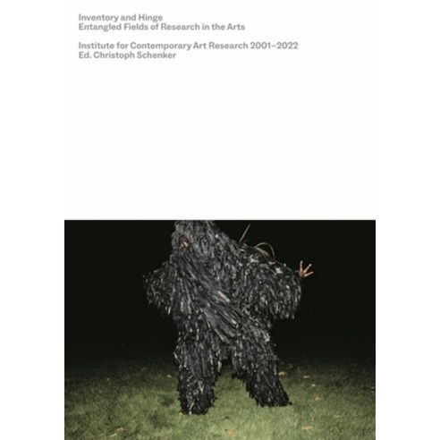 (영문도서) Inventory and Hinge: Entangled Fields of Research in the Arts. Institute for Contemporary Art... Paperback, Diaphanes, English, 9783035805680